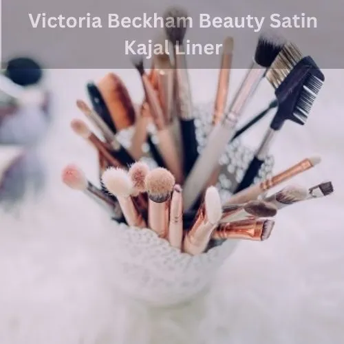 Victoria Beckham Beauty Satin Kajal Liner Reviews